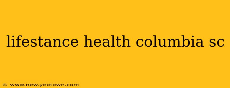 lifestance health columbia sc