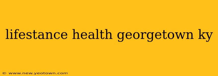 lifestance health georgetown ky