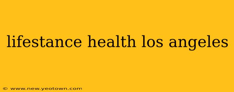 lifestance health los angeles