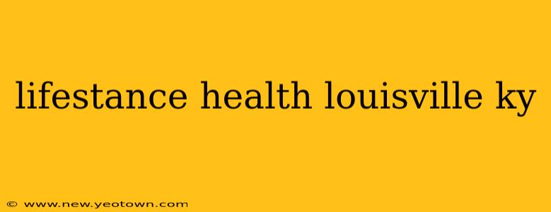 lifestance health louisville ky