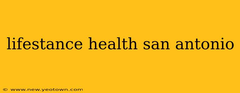 lifestance health san antonio