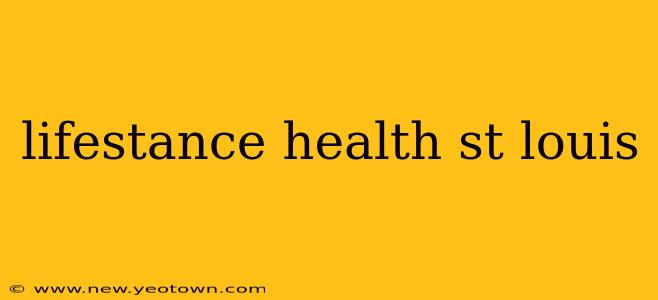 lifestance health st louis