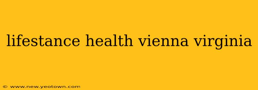 lifestance health vienna virginia