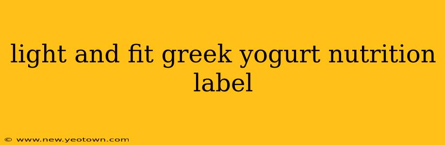 light and fit greek yogurt nutrition label