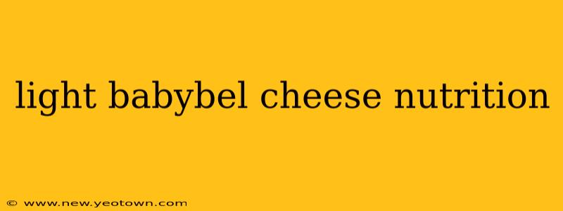 light babybel cheese nutrition