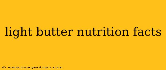 light butter nutrition facts