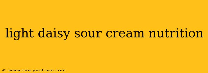 light daisy sour cream nutrition