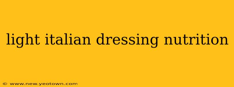 light italian dressing nutrition