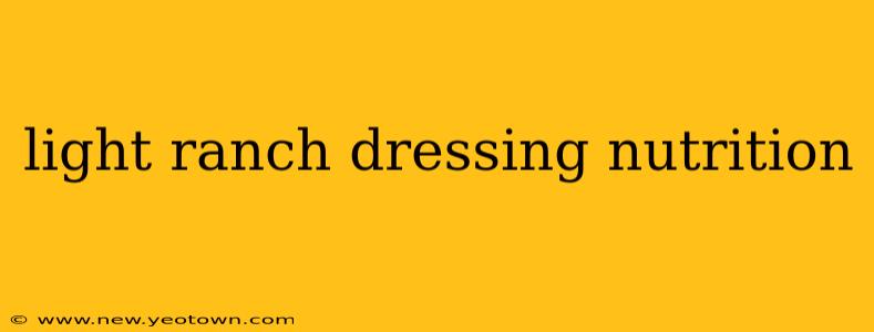 light ranch dressing nutrition