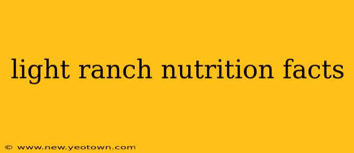 light ranch nutrition facts