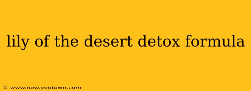 lily of the desert detox formula