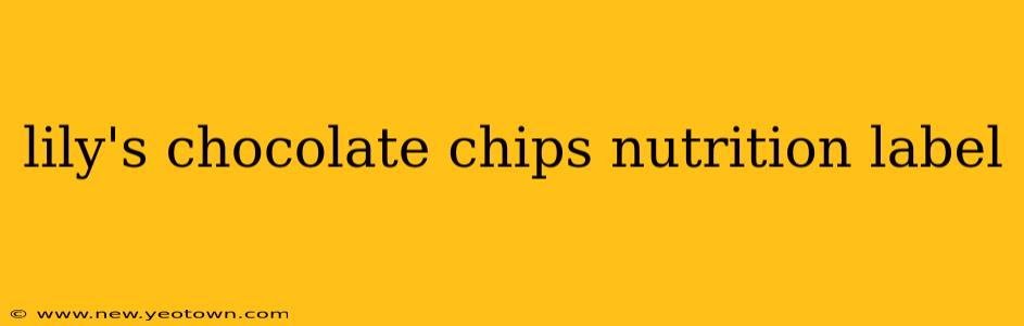 lily's chocolate chips nutrition label
