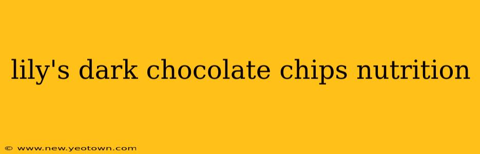 lily's dark chocolate chips nutrition