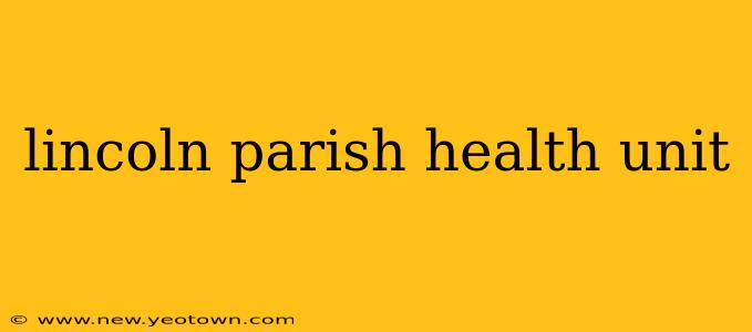 lincoln parish health unit