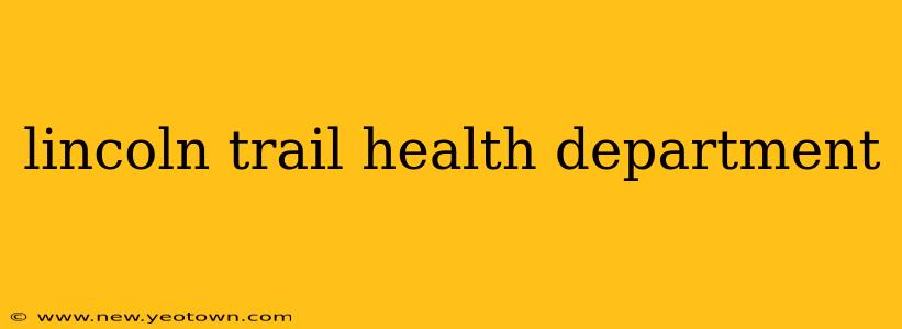lincoln trail health department