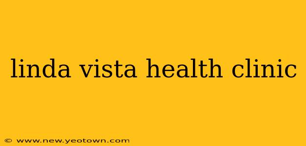 linda vista health clinic