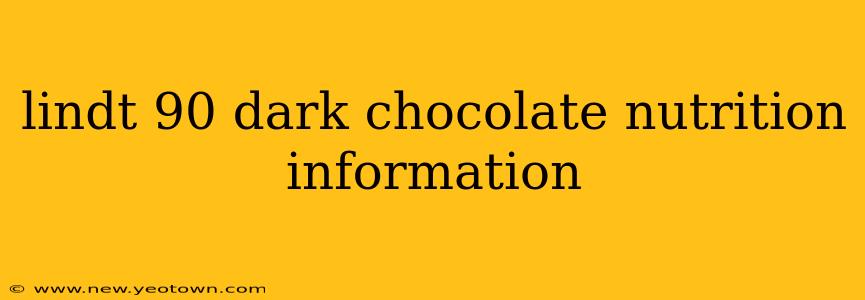 lindt 90 dark chocolate nutrition information