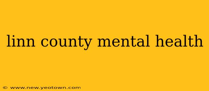 linn county mental health