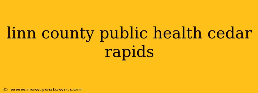 linn county public health cedar rapids