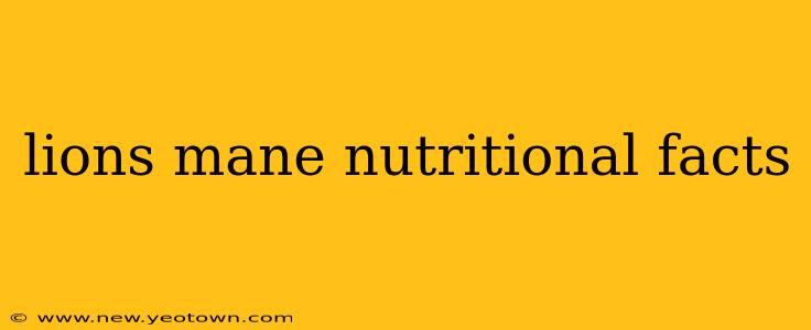 lions mane nutritional facts
