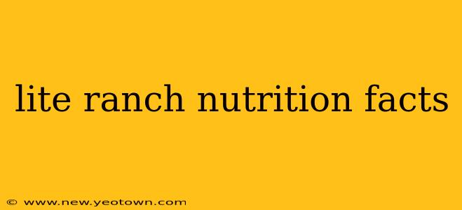 lite ranch nutrition facts