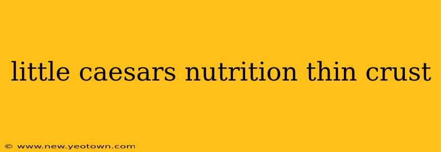 little caesars nutrition thin crust