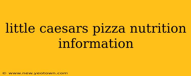 little caesars pizza nutrition information