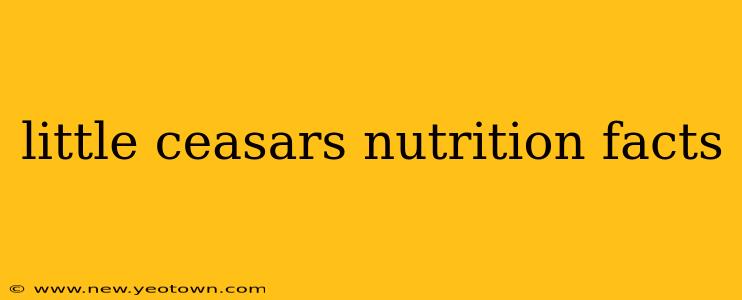 little ceasars nutrition facts