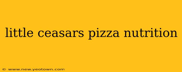 little ceasars pizza nutrition