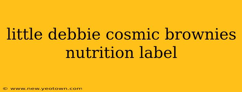 little debbie cosmic brownies nutrition label