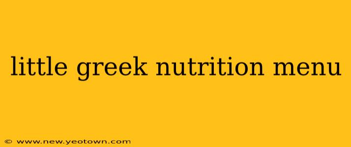 little greek nutrition menu