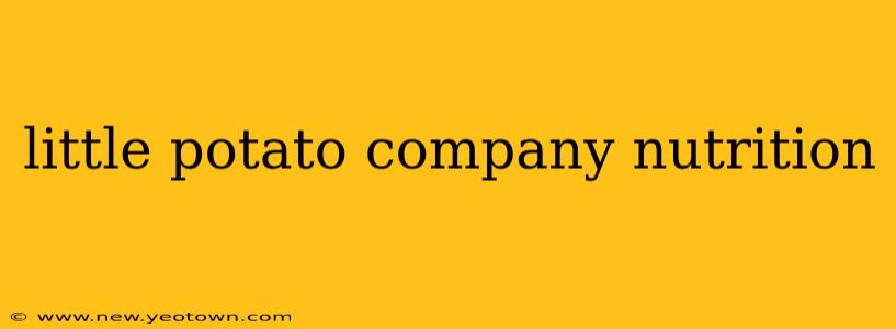 little potato company nutrition