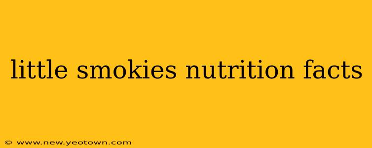 little smokies nutrition facts