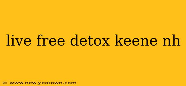 live free detox keene nh