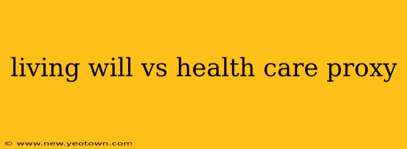 living will vs health care proxy