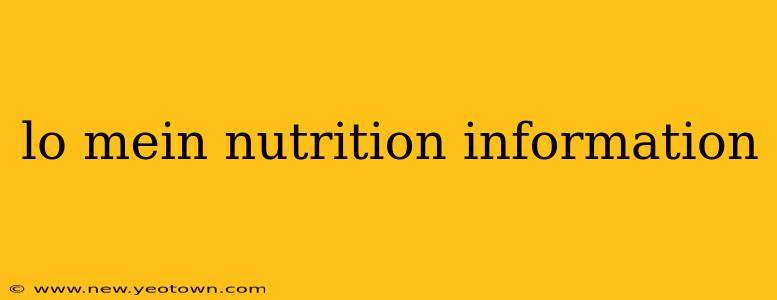 lo mein nutrition information