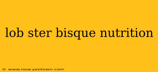lob ster bisque nutrition