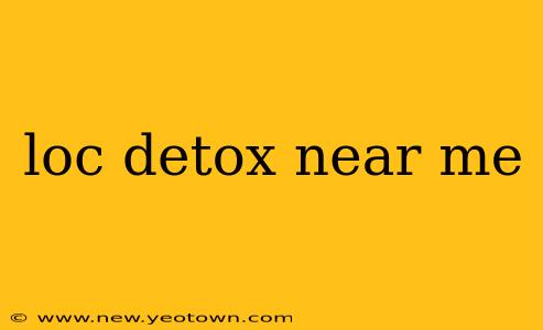 loc detox near me