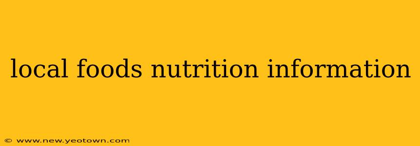 local foods nutrition information