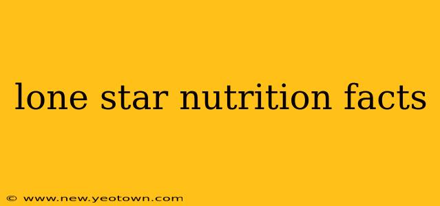 lone star nutrition facts