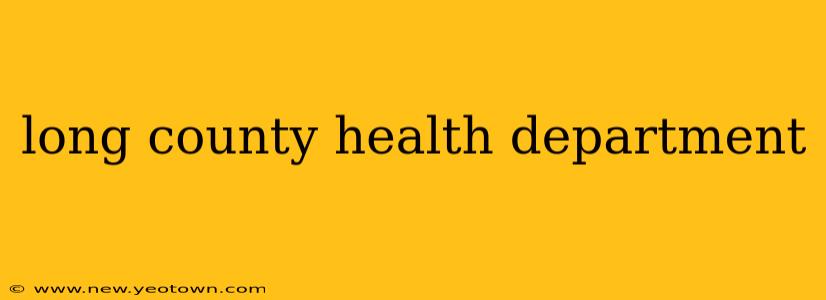 long county health department