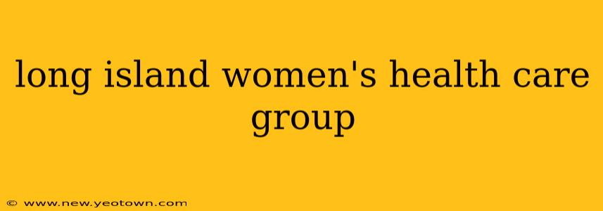 long island women's health care group