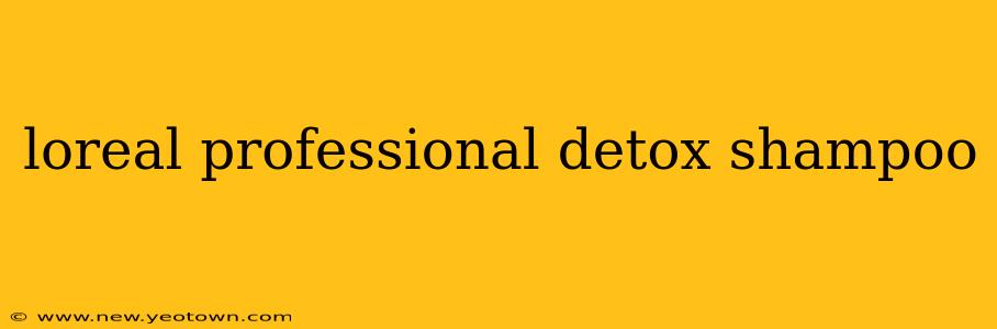 loreal professional detox shampoo