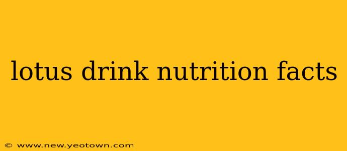 lotus drink nutrition facts