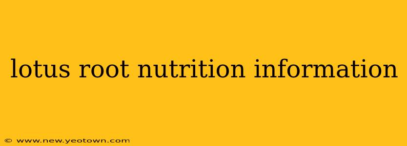lotus root nutrition information
