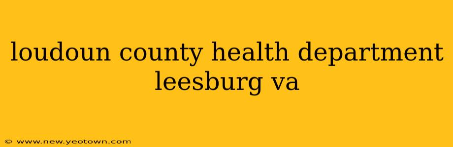 loudoun county health department leesburg va