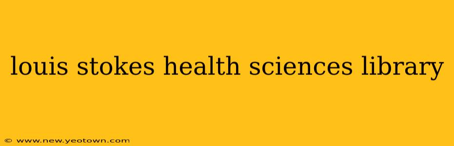 louis stokes health sciences library