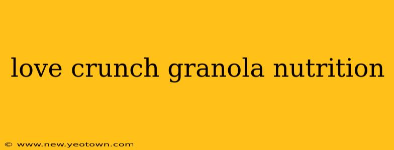love crunch granola nutrition