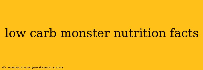 low carb monster nutrition facts