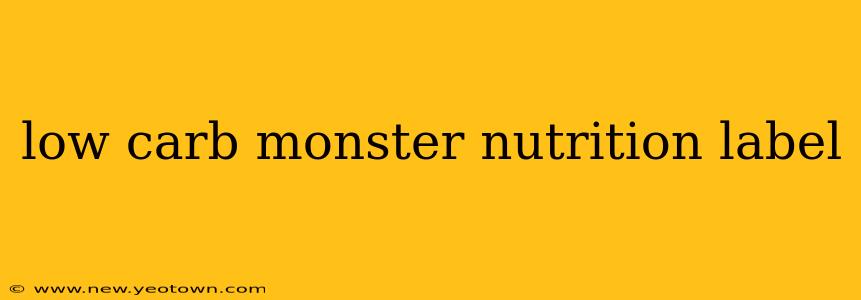 low carb monster nutrition label